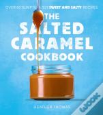 The Salted Caramel Cookbook