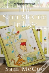 The Sam Mccue Trilogy