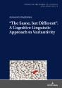 The Same, But Different. A Cognitive Linguistic Approach To Variantivity - Preview