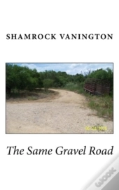 The Same Gravel Road