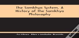 The Samkhya System, A History Of The Samkhya Philosophy