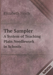 Capa do artigo The Sampler A System Of Teaching Plain Needlework In Schools