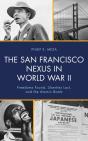 The San Francisco Nexus In World War Ii - Preview