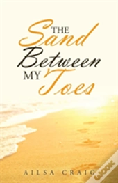 The Sand Between My Toes