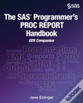 The Sas Programmer'S Proc Report Handbook
