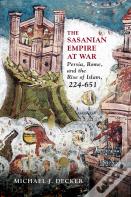 The Sasanian Empire At War