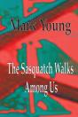 The Sasquatch Walks Among Us - Preview
