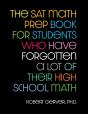The Sat Math Prep Book For Students Who Have Forgotten A Lot Of Their High School Math - Preview