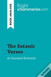 The Satanic Verses By Salman Rushdie (Book Analysis) : Detailed Summary, Analysis And Reading Guide