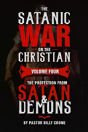 The Satanic War On The Christian Vol.4 The Protection From Satan & Demons - Preview