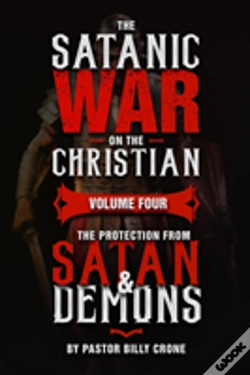 Capa do artigo The Satanic War On The Christian Vol.4 The Protection From Satan & Demons
