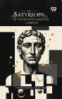 The Satyricon Of Petronius Arbiter — Complete - Preview