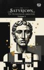The Satyricon Of Petronius Arbiter: Volume 2 - Preview