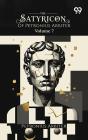 The Satyricon Of Petronius Arbiter: Volume 7 - Preview