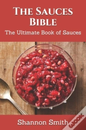 The Sauces Bible