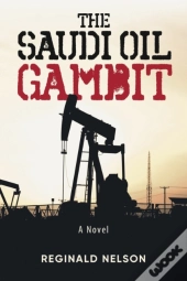 The Saudi Oil Gambit