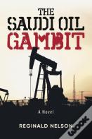 The Saudi Oil Gambit