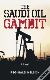 The Saudi Oil Gambit