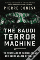The Saudi Terror Machine