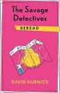 The Savage Detectives Reread - Preview