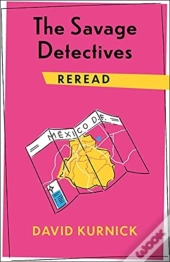 The Savage Detectives Reread