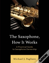 The Saxophone, How It Works