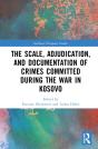 The Scale, Adjudication, And Documentation Of Crimes Committed During The War In Kosovo - Preview