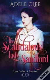 The Scandalous Lady Sandford