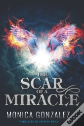 The Scar Of A Miracle