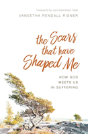 The Scars That Have Shaped Me - Preview
