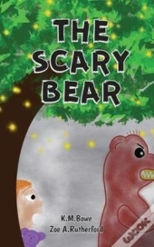 The Scary Bear: An Early Reader Adventur