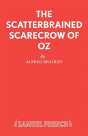 The Scatterbrained Scarecrow Of Oz - Preview