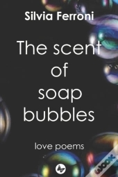 The Scent Of Soap Bubbles
