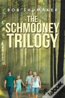 The Schmooney Trilogy
