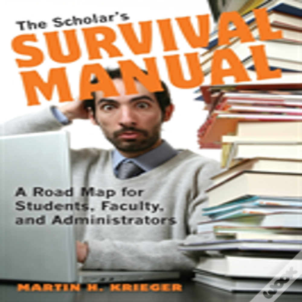 The Scholar'S Survival Manual