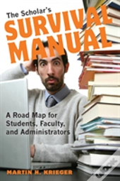 The Scholar'S Survival Manual