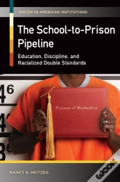 The School-To-Prison Pipeline