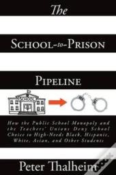 The School-To-Prison Pipeline