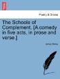 The Schoole Of Complement. (A Comedy In Five Acts, In Prose And Verse.) - Preview