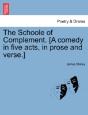 The Schoole Of Complement. (A Comedy In Five Acts, In Prose And Verse.) - Preview