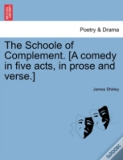Capa do artigo The Schoole Of Complement. (A Comedy In Five Acts, In Prose And Verse.)