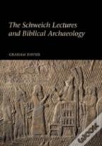 The Schweich Lectures And Biblical Archaeology