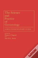The Science And Practice Of Gerontology