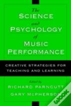 The Science And Psychology Of Music Performance