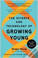 The Science And Technology Of Growing Young