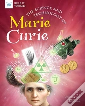 The Science And Technology Of Marie Curie