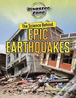 The Science Behind Epic Earthquakes