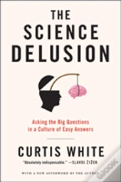 The Science Delusion