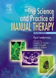 The Science & Practice Of Manual Therapy