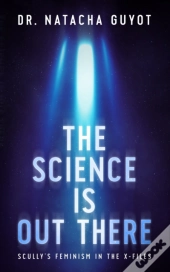 The Science Is Out There